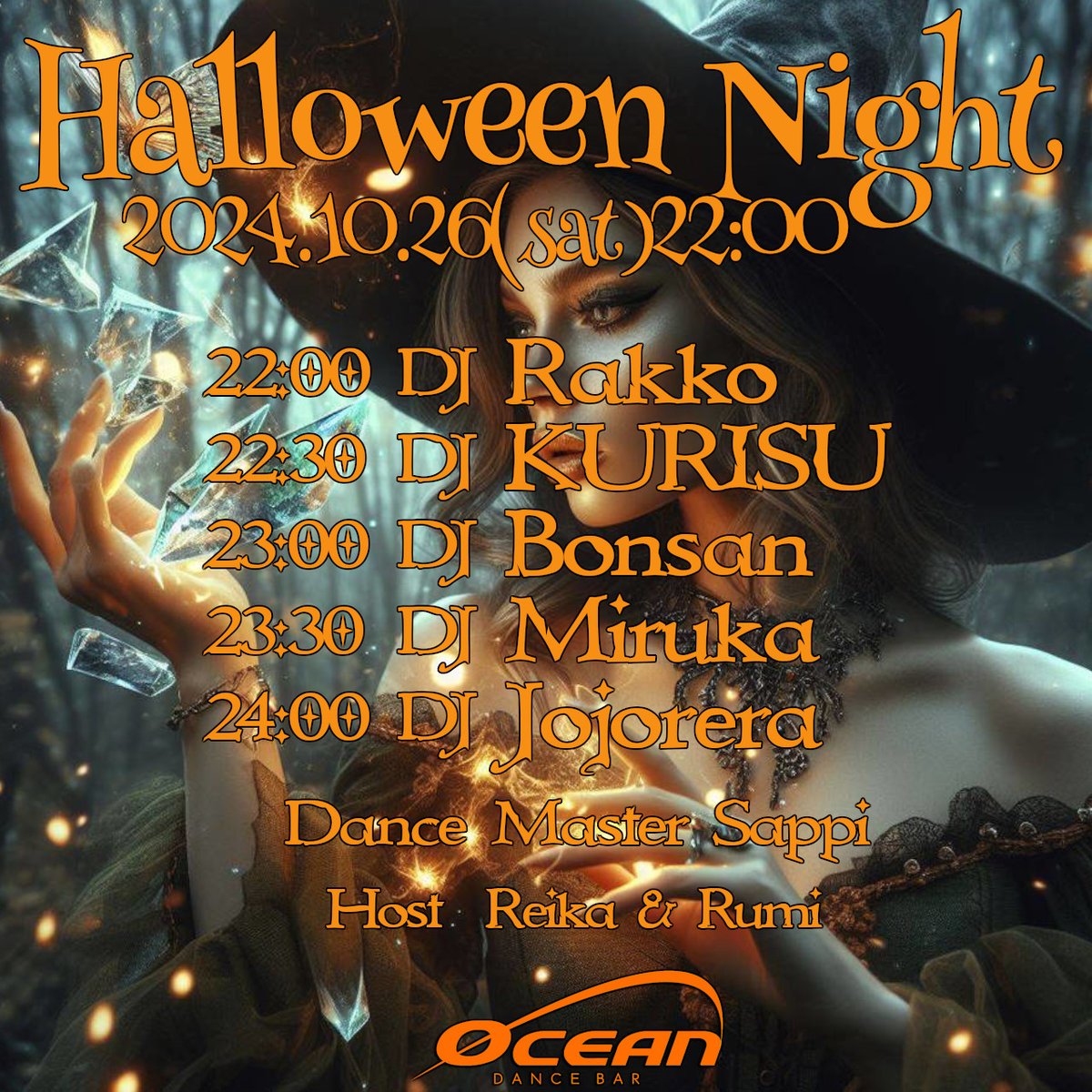🎃Halloween Night 2024🎃
22:00 DJ Rakko　♪ Halloween Mix 
22:30 DJ KURISU　♪ Hiphop, etc.
23:00 DJ Bonsan　♪ Halloween Songs 
23:30 DJ Miruka　♪ Halloween Mix 
24:00 DJ jojorera　♪ Halloween Mix 
✽:.Dance Master : Sappi
✽:.Host : Reika &amp; Rumi