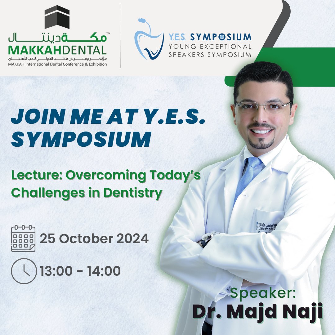 Join Dr. Majd Naji at Y.E.S. Symposium. Don't miss his insightful lecture, "Overcoming Today’s Challenges in Dentistry"! 🦷✨

📅 Date &amp; Time: 25 October 2024 | 13:00 – 14:00

See you there!

#makkahdental2024 #YES2024 #DentalConference #DentalEvents