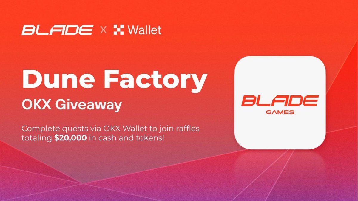 BladeGamesHQ's tweet photo. We’re excited to partner with @okxweb3 for an exclusive $20,000 Giveaway! Complete quests in our portal and earn USDT & tokens using your OKX Wallet!👏
👉 https://t.co/jVEj1Jb57X
Rewards Breakdown:
• 4K USDT
• 16K USD worth of Blade Games Token
• Play Dune Factory and complete Game Quests to enter a larger Prize Pool
Reminder:
• You must use your OKX Wallet for this Giveaway. Other wallets will not be included in the raffle.
• All tokens will be distributed to your OKX Wallet at TGE.