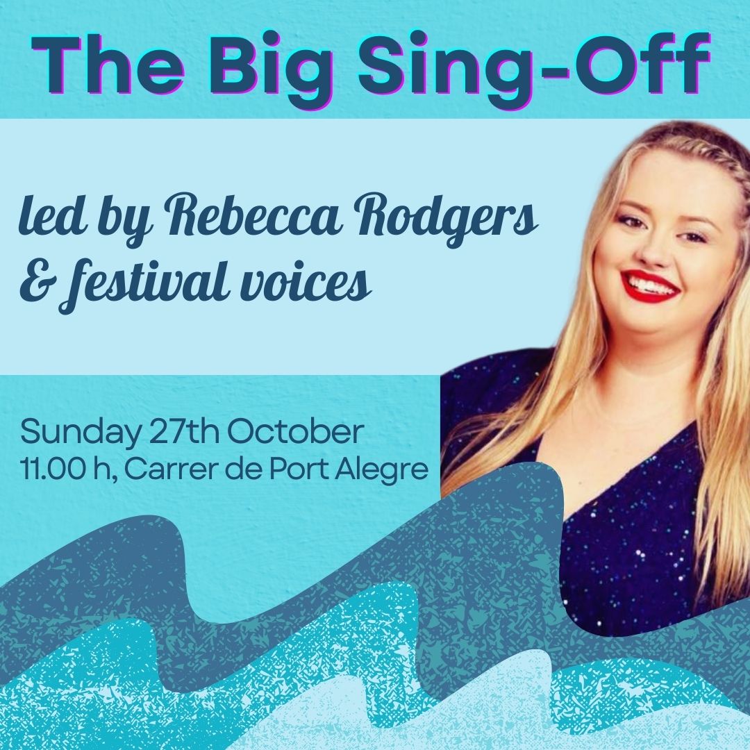 Join The Big Sing-Off at the Irish Festival Sitges 2024, led by the incredible Rebecca Rodgers and festival voices for an unforgettable experience!
Sun 27th Oct, 11.00 h, Free event @ Carrer de Port Alegre

Rehearsals @ Montroig Cafe:
Fri 25 Oct, 18.00h
Saturday 26 Oct, 11.30h