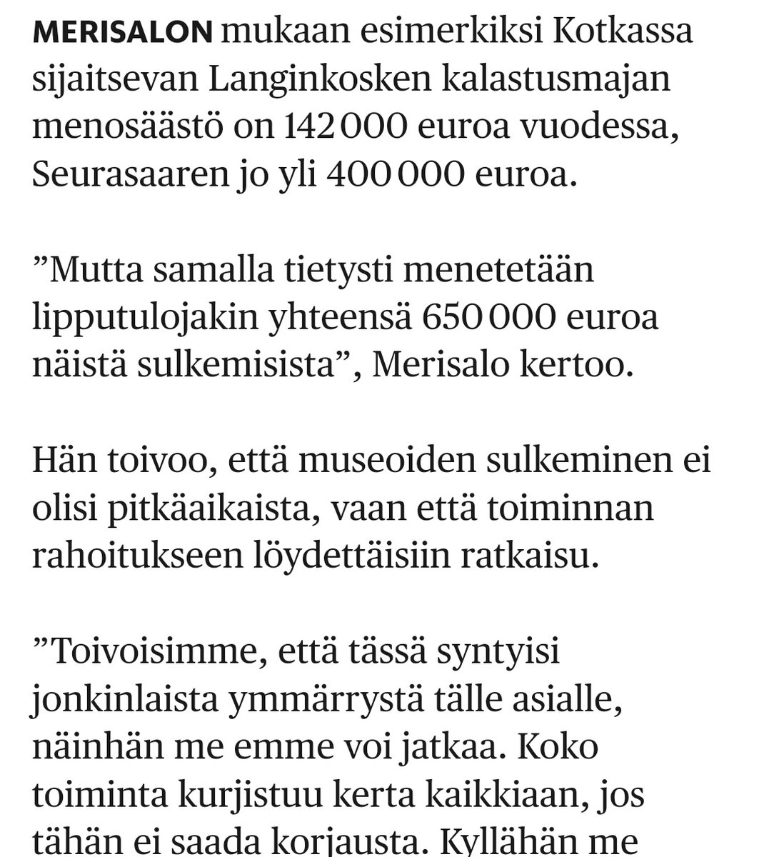 Ymmärränkö nyt oikein: saadakseen ihmiset kiinnittämään huomiota leikkauksiinsa #Museovirasto sulkee lukuisia kohteita, joista saadut lipputulot ylittävät menot?