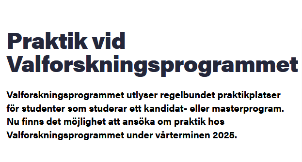 Praktikplatser vårterminen 2025

Nu erbjuds möjlighet för 1-3 studenter att  praktisera på Valforskningsprogrammet under vårterminen 2025 med start  den 20 januari 2025. Ansök senast den 30 november.

gu.se/valforskningsp…