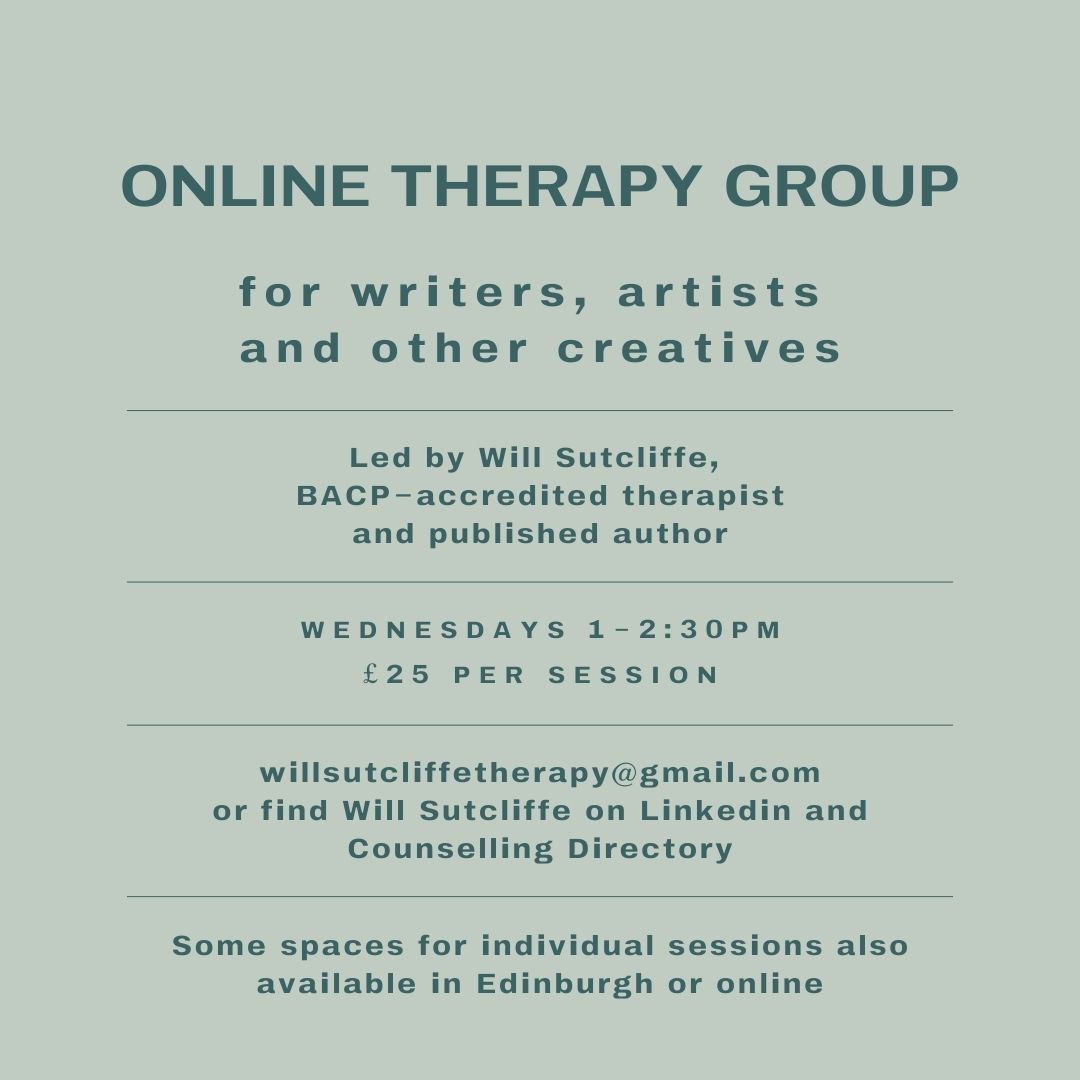 My online therapy group for writers and other creatives is starting next month. Please share this with anyone you know who might be interested. Writing is a lonely business, involving struggles that are hard to communicate. This group will provide support, understanding and help.