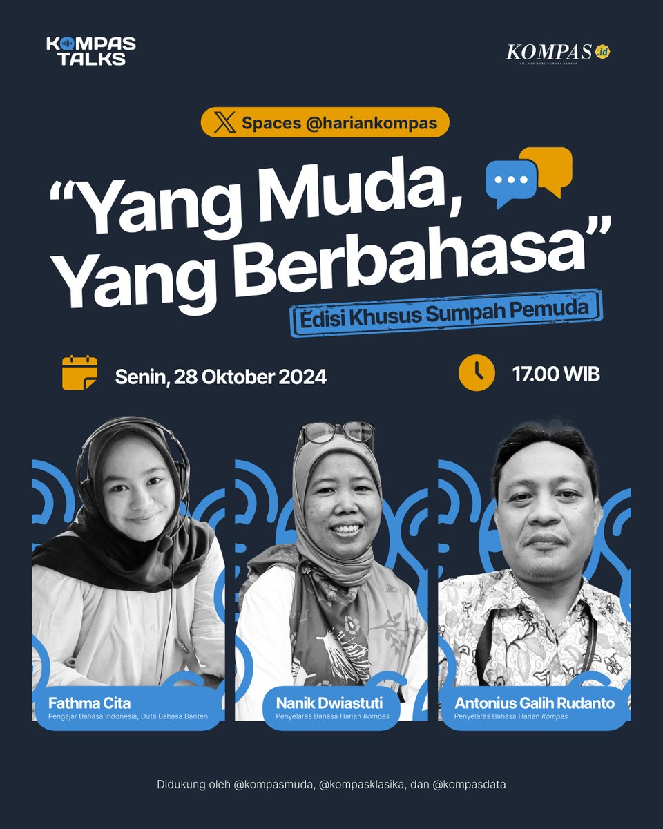 hariankompas's tweet photo. Dalam rangka memperingati Hari Sumpah Pemuda, harian Kompas mengajak kita semua untuk kembali merawat bahasa Indonesia. Ikuti diskusi X Spaces #KompasTalks.
🗓️ Senin, 28 Oktober 2024 ⏰ Pukul 17.00 WIB
🗣️ @wutizwrong, Nanik Dwiastuti, & Antonius Galih
🔗@hariankompas
#HariSumpahPemuda