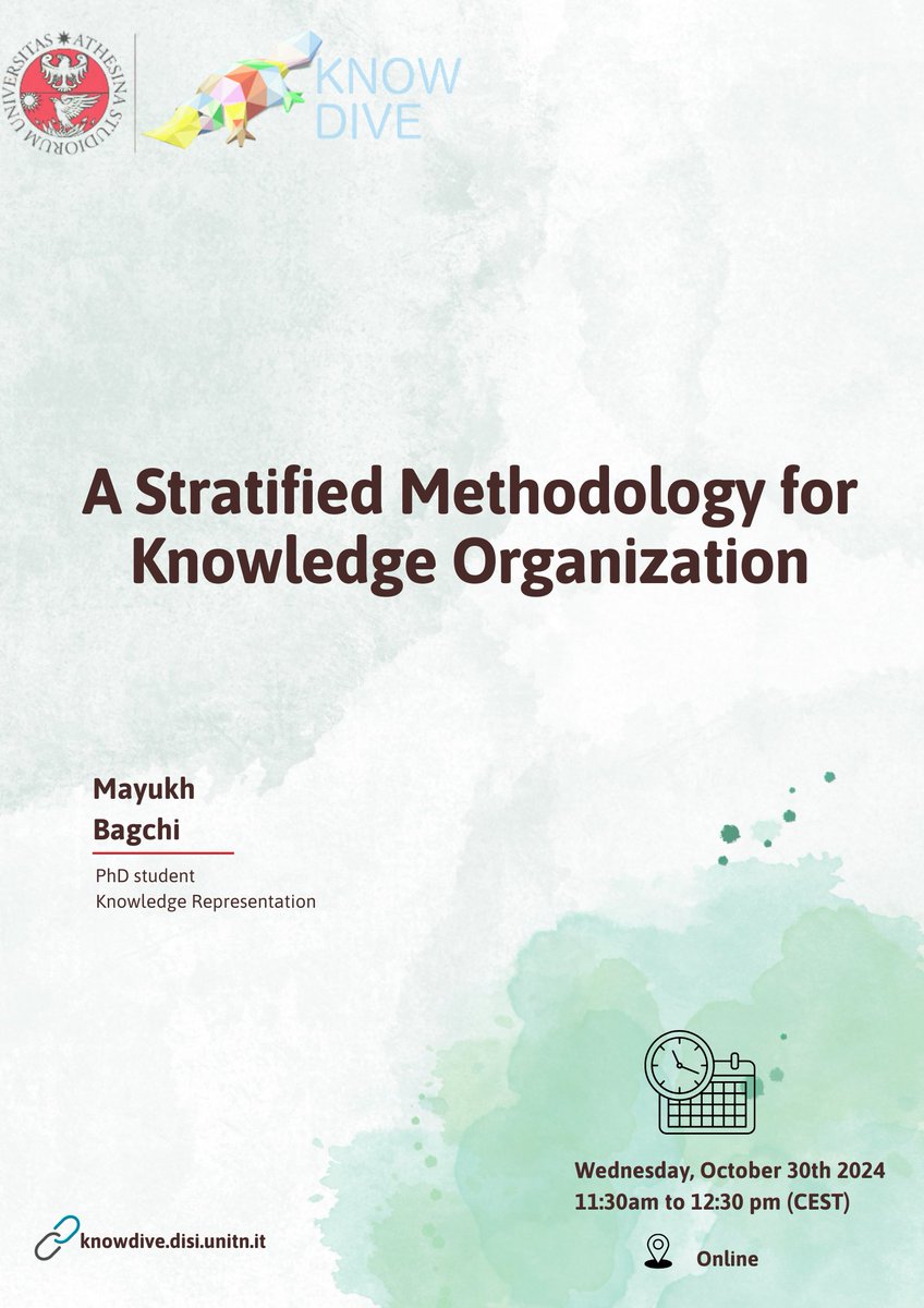 Join us for a Knowdive Group seminar hosted by our member Mayukh Bagchi, a PhD student, who will present "A Stratified Methodology for Knowledge Organization".

🗓 Wednesday, October 30th
🕦 11:30am to 12:30pm (CEST)
📍 Online at meet.google.com/kqd-svtx-rwr