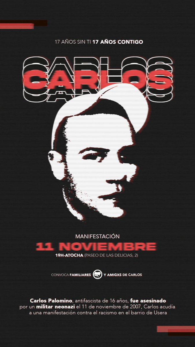 Como cada 11 de Noviembre, salimos por ti a elevar
  El grito inmortal de miles de Carlos🌹

🔻 MANIFESTACIÓN 🔻

11 de noviembre a las 19h, Atocha - Legazpi.

17 años contigo.
#CarlosVive