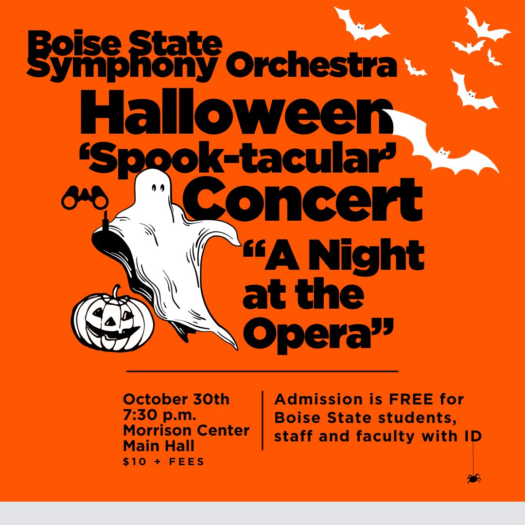 Prepare for a haunting evening as the Boise State Symphony Orchestra presents its annual Spook-tacular Concert: “A Night at the Opera!” on October 30th at 7:30 p.m. in the Morrison Center Main Hall. For tickets and more info, please visit the link below. 

morrisoncenter.com/events/detail/…