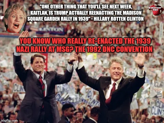 the_amish_txtr's tweet photo. @Sassafrass_84 You know who really re-enacted the 1939 Nazi rally at #MadisonSquareGarden #MSG? Hillary Clinton and the DNC Convention in 1992...

They accuse others...

@kaitlancollins
@CNN 
#TrumpVance2024 
#HillaryClinton 
#KaitlanCollins 
#HillaryRottenClinton
#TrumpMadisonSquareGarden https://t.co/Pj2gtAABVK