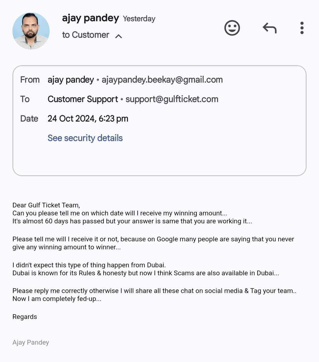 Ajay091286's tweet photo. @gulfticketindia @Gulfticket_ME @gulfticketindia  @Gulfticket_ME
Please see, I am trying it since last 2 months, but still there is no solutions, everytime I received same massage that "we are working on it"..
Simply I want to know how much time required for transfer 1000AED winning amount.. https://t.co/EifFYoMBZn