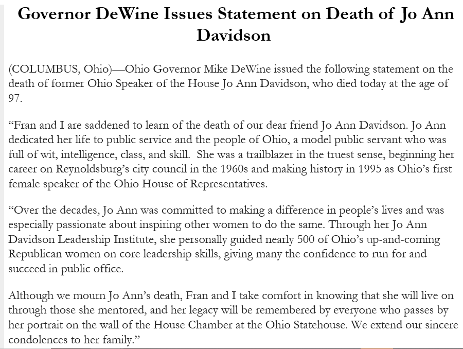 Jessie Balmert (@jbalmert) on Twitter photo .<a href="/GovMikeDeWine/">Governor Mike DeWine</a>: "Although we mourn Jo Annβs death, Fran and I take comfort in knowing that she will live on through those she mentored, and her legacy will be remembered by everyone who passes by her portrait on the wall of the House Chamber at the Ohio Statehouse." .<a href="/GovMikeDeWine/">Governor Mike DeWine</a>: "Although we mourn Jo Annβs death, Fran and I take comfort in knowing that she will live on through those she mentored, and her legacy will be remembered by everyone who passes by her portrait on the wall of the House Chamber at the Ohio Statehouse."