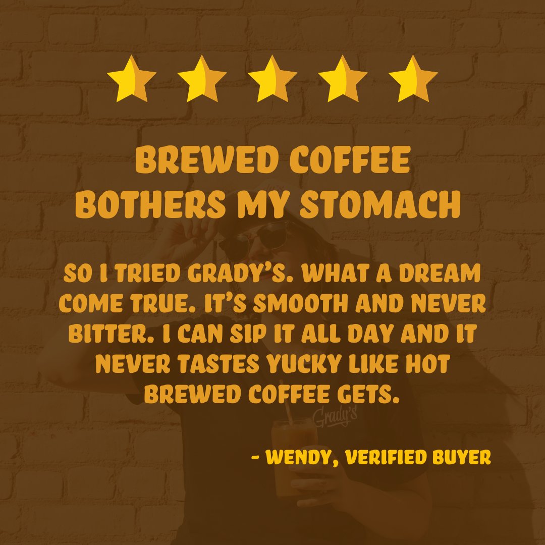 Easy on the palate, easy on the tummy, easy on the wallet. Wendy is living on easy mode.

You can too—take it easy with Grady’s at gradyscoldbrew.com.