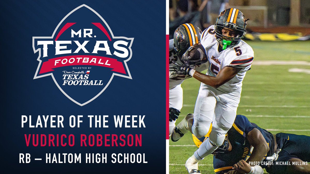 Congrats to Haltom RB Vudrico Roberson for being named the Mr. Texas Football Player of the Week for Week Eight!

28 carries, 394 yards, 5 TDs rushing

<a href="/VudricoRobrson/">Drico Roberson</a> | <a href="/dctf/">Dave Campbell's — TexasFootball.com</a> #txhsfb