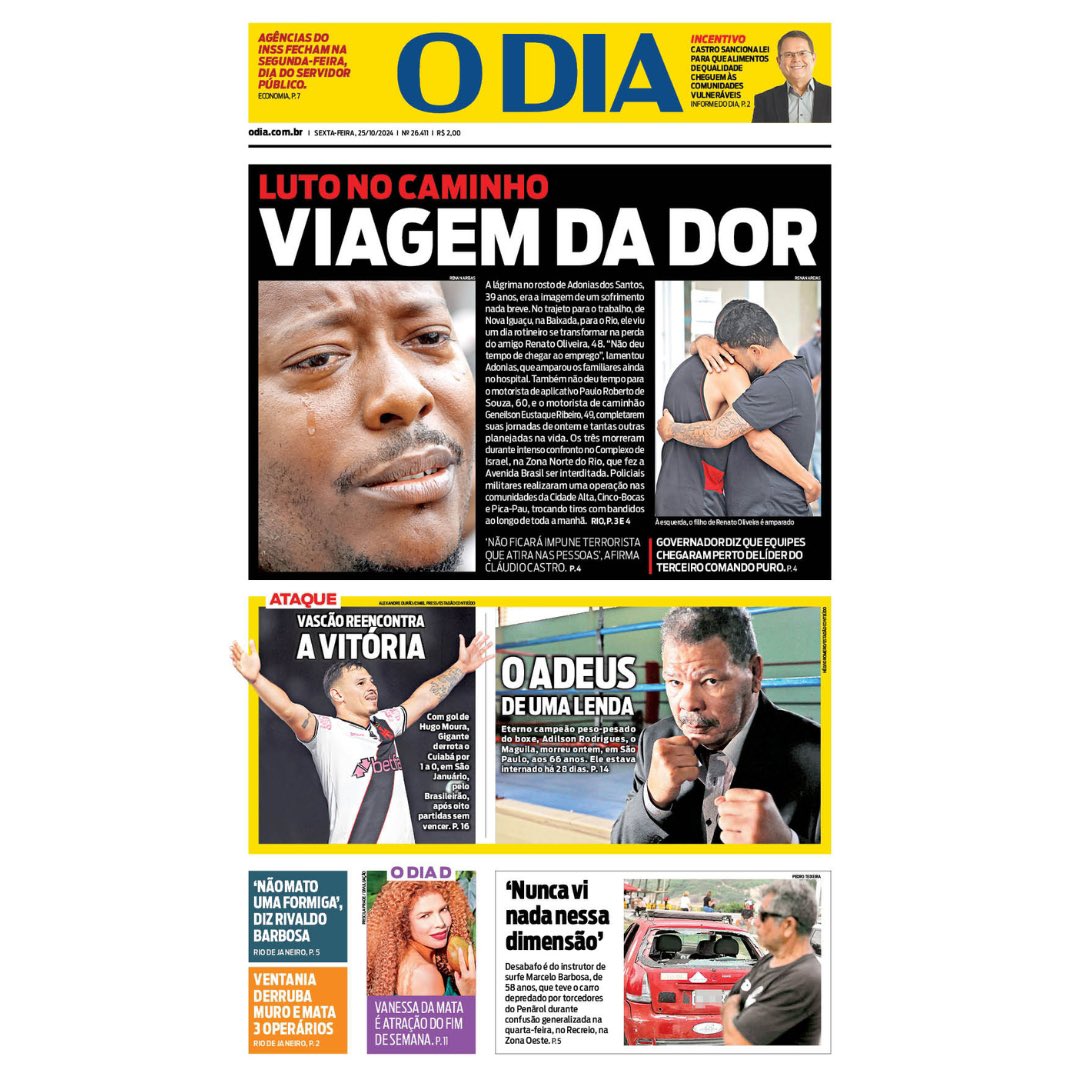 jornalodia's tweet photo. Rio, 25 de Outubro de 2024.

BOM DIA 🌞

Capa do jornal O Dia desta sexta-feira. As principais noticias para você começar o dia bem informado.

#Tiroteio #ComplexodeIsrael #Maguila #VanessadaMata #Ventania 

#ODia https://t.co/IMJABaHCyf