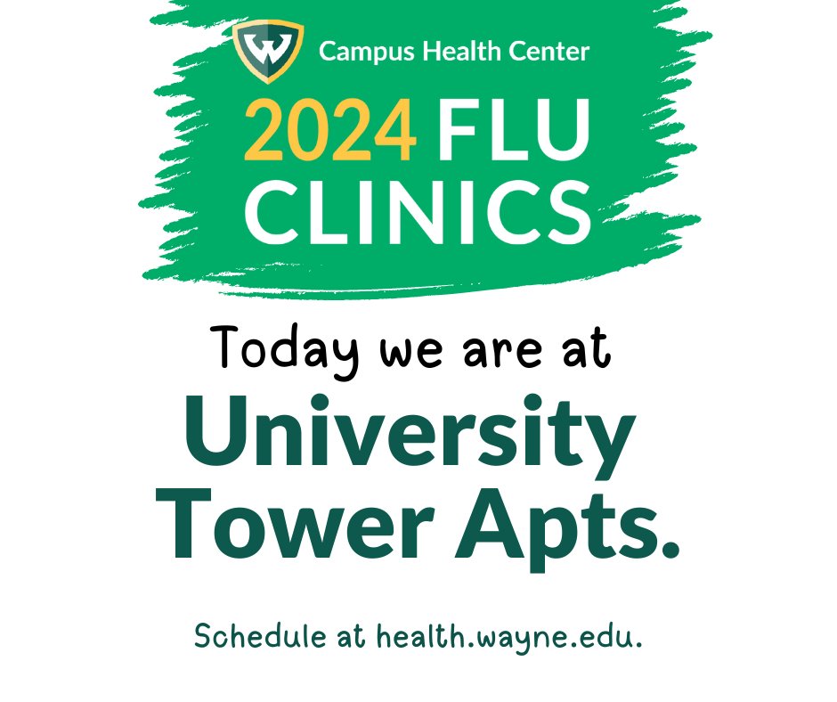Today's flu clinic is at University Tower Apts. 💚 Book your appointment at health.wayne.edu 💛  Bring ➡️ driver's license, OneCard, insurance card.