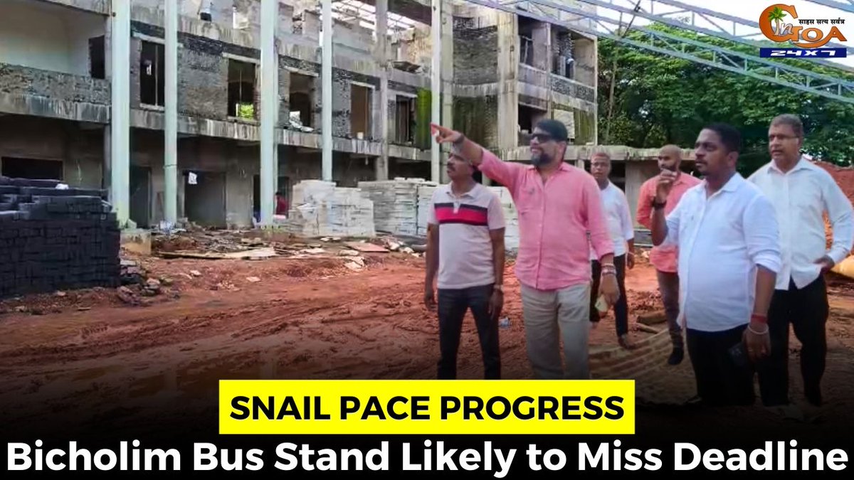InGoa24x7's tweet photo. Snail Pace Progress Bicholim Bus Stand Likely to Miss Deadline
WATCH : https://t.co/Jt7H2vxQMq
#Goa #GoaNews #SnailPace #Busstand https://t.co/OuYEO2Dmti
