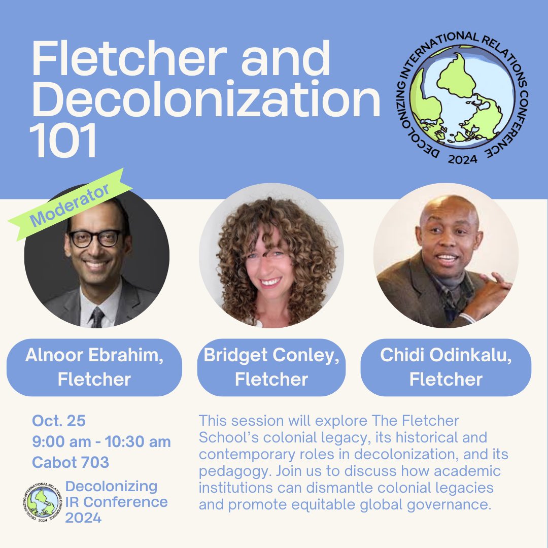 “Fletcher and Decolonization 101” panel underway — with #FletcherProfs <a href="/ChidiOdinkalu/">Chidi Odinkalu, CGoF</a>, @BridgetKConley &amp; Alnoor Ebrahim — as part of <a href="/FletcherSchool/">The Fletcher School</a> Decolonizing International Relations (DIR) Conference 2024