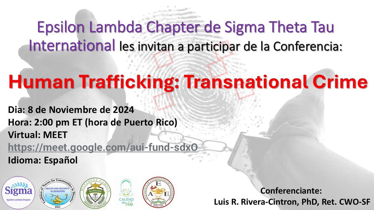 El Capítulo Epsilon Lambda de Sigma Theta Tau International, en colaboración de la Oficina de Calidad de Vida, le invitan a la conferencia "Human Trafficking: Transnational Crime" 🖐📍
Google Meet meet.google.com/aui-fund-sdxO
Confirmar asistencia: forms.gle/yhumXSH4GRmL2N…