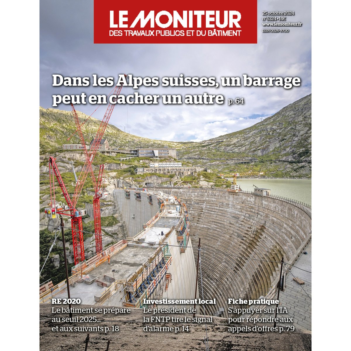 ---

📰 À la Une du Moniteur
🔸 Un chantier exceptionnel de barrage dans les Alpes suisses, à 2000 m d’altitude
🔸 RE2020, le bâtiment se prépare pour 2025 et au-delà 
🔸Alain Grizaud alerte sur le projet de loi de finances
🔸L’IA, un atout pour répondre aux appels d’offres