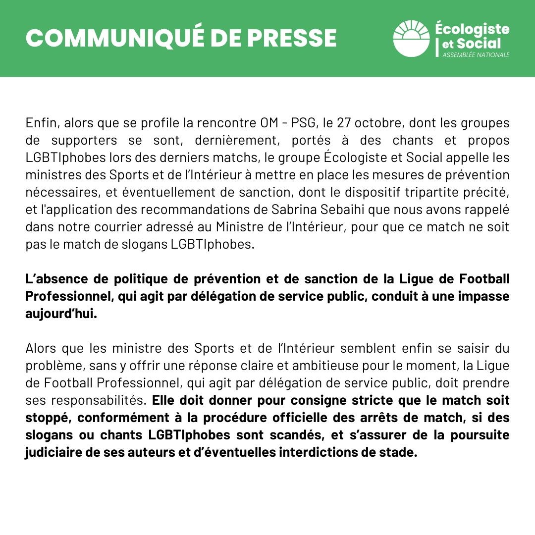 Gpe_EcoloSocial's tweet photo. 🔴 Comme dans l'ensemble de la société, les LGBTIphobies ne cessent de progresser dans les stades. 

Les pouvoirs publics et la @LFPfr doivent prendre toutes leurs responsabilités pour y mettre fin, et mettre en place les mesures de prévention nécessaires. 

✍️ Notre communiqué. https://t.co/XBGO4mwenS