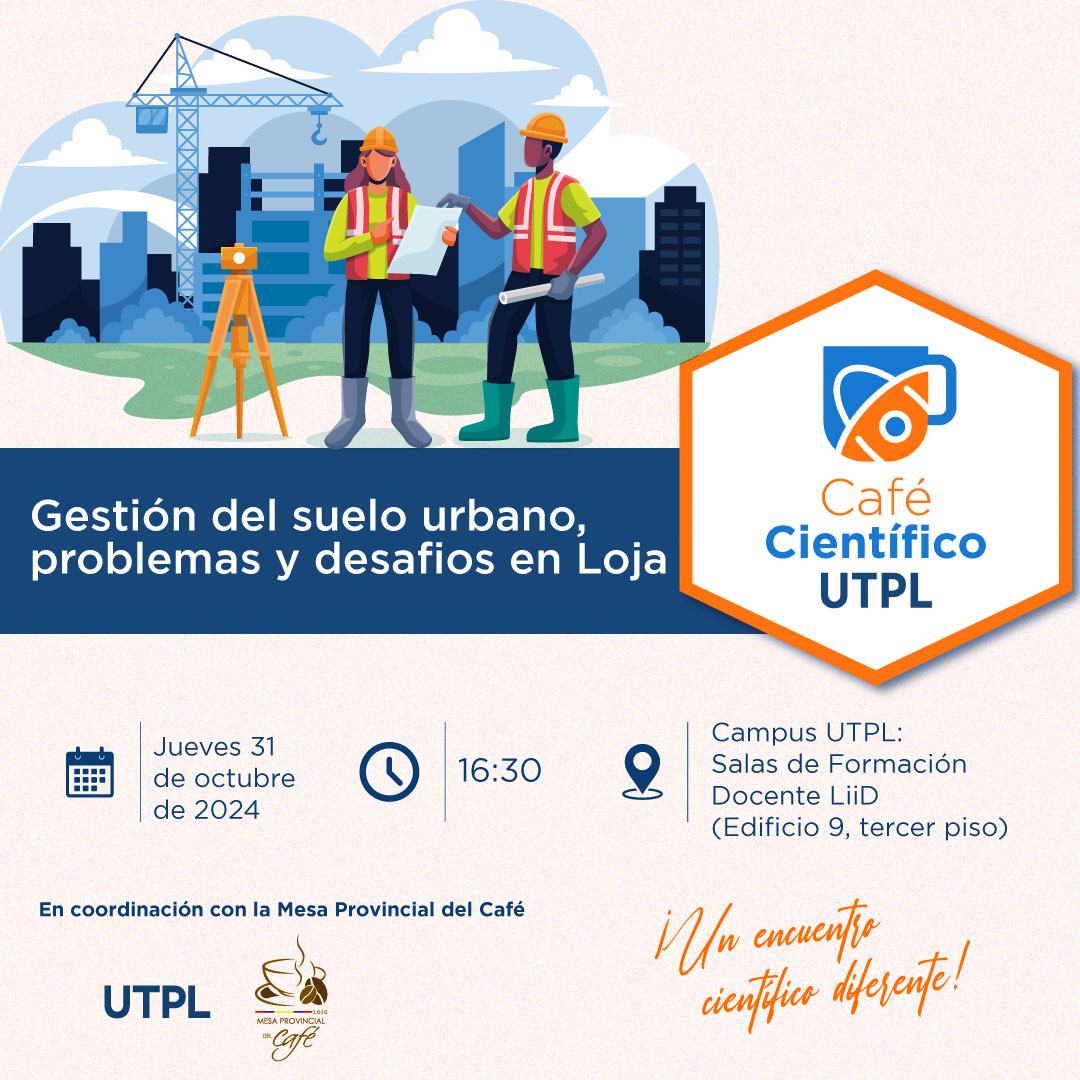 ☕✨ ¡Este jueves 31 de octubre a las 16:30 tenemos Café Científico !

Hablaremos sobre la gestión del suelo urbano con expertos del sector público y privado. ¡Evento gratuito, no te lo pierdas! #CaféCientíficoUTPL