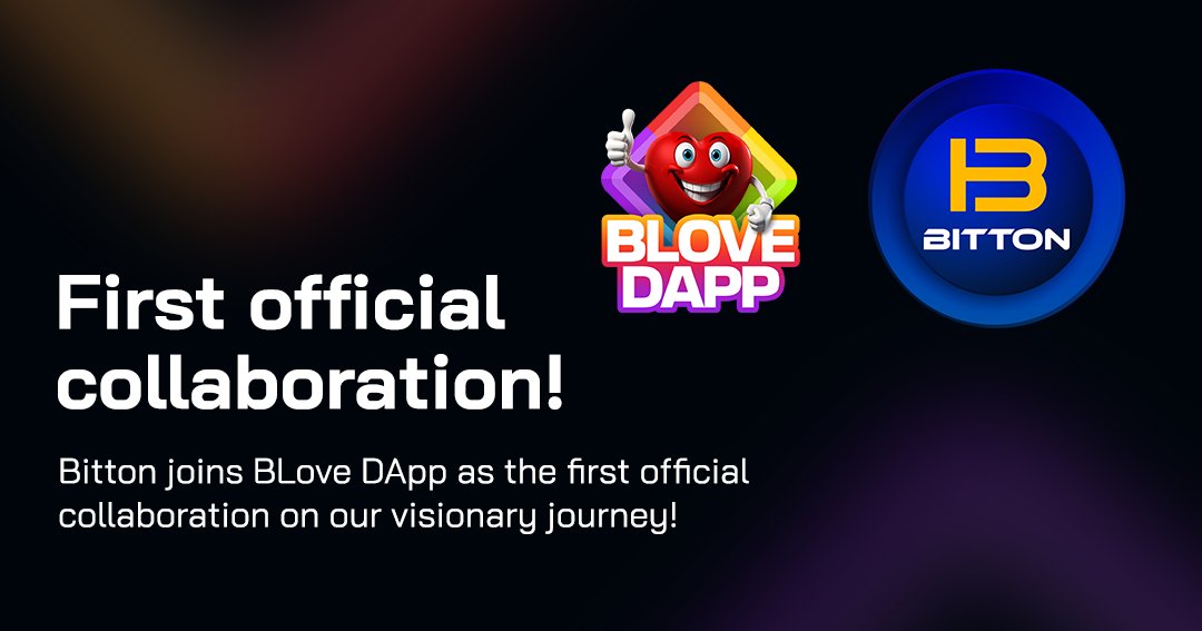 🚀 Big News Alert! 🚀
We’re thrilled to announce our first official collaboration—welcome, BITTON! 🎉

BLove DApp’s visionary journey just leveled up, and BITTON is here to help us take things to new heights! 💥 
Together, we’re unlocking more exciting possibilities, rewards, and