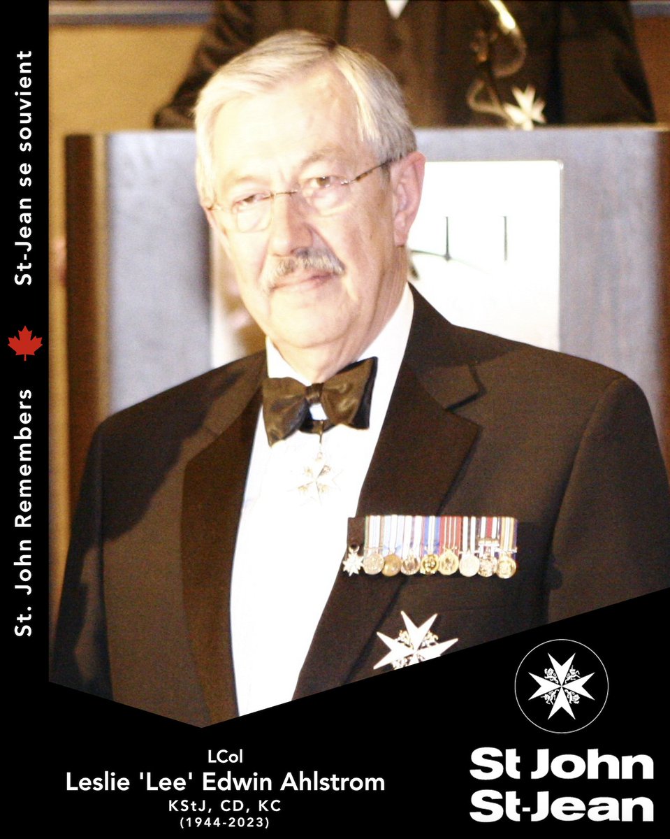 LCol Leslie 'Lee' Edwin Ahlstrom, KStJ, CD, KC
March 13, 1944 - October 26, 2023

Read his story over on our Facebook page: facebook.com/orderofstjohnca

#StJohnRemembers