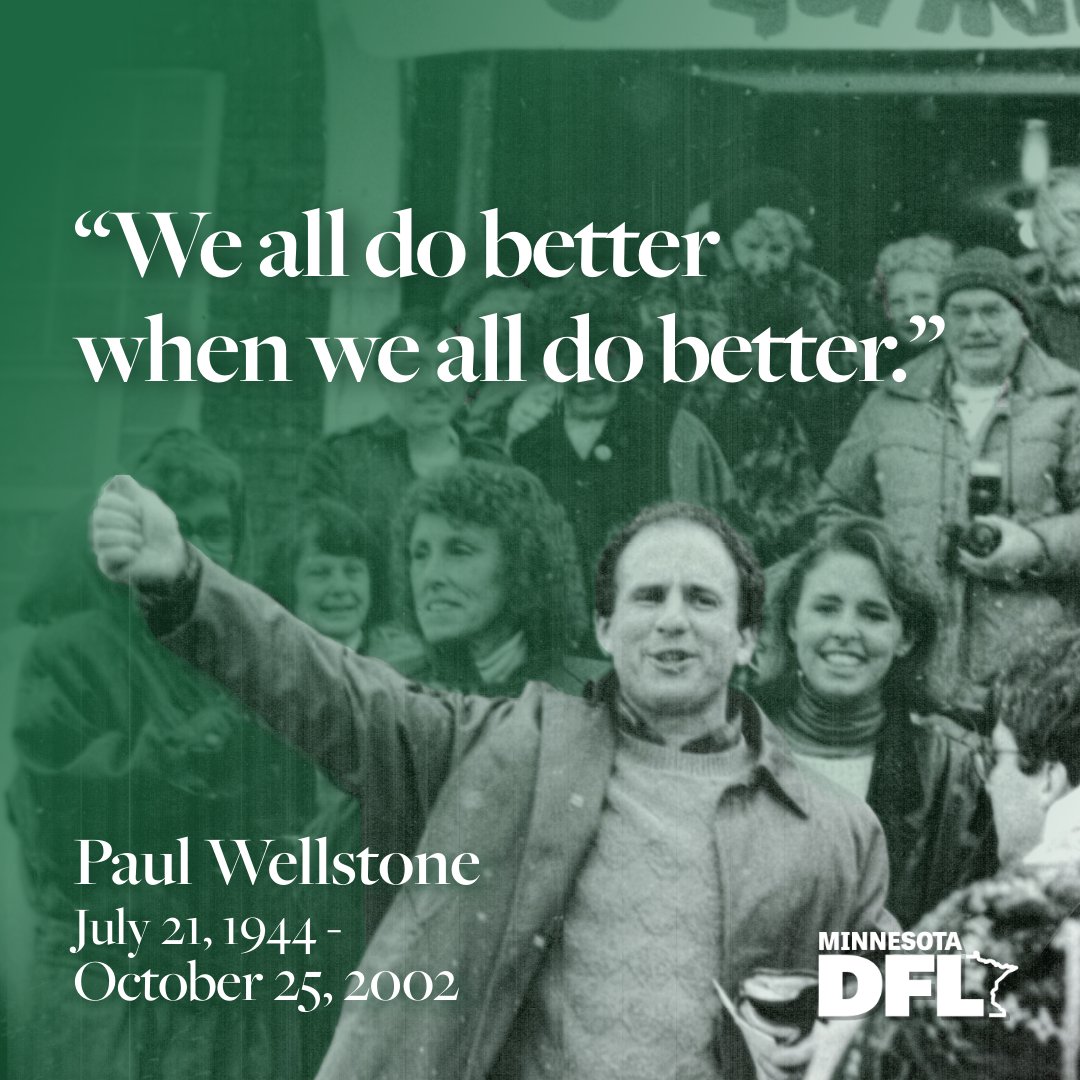 Today marks 22 years since we lost Senator Paul Wellstone, his wife Sheila, their daughter Marcia, and dedicated members of his campaign team in a tragic crash. Decades later, his timeless motto that "We all do better when we all do better" is still our party's North Star.