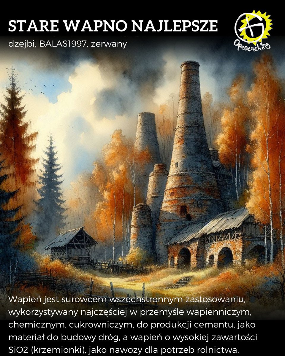 Opencaching1's tweet image. Stare wapno najlepsze od zespołu dzejbi, BALAS1997, zerwany. Wapień jest surowcem wszechstronnym zastosowaniu, wykorzystywany najczęściej w przemyśle wapienniczym, chemicznym, cukrowniczym, do produkcji cementu,
opencaching.pl/powerTrail.php…
#OCPL #geocachingcom