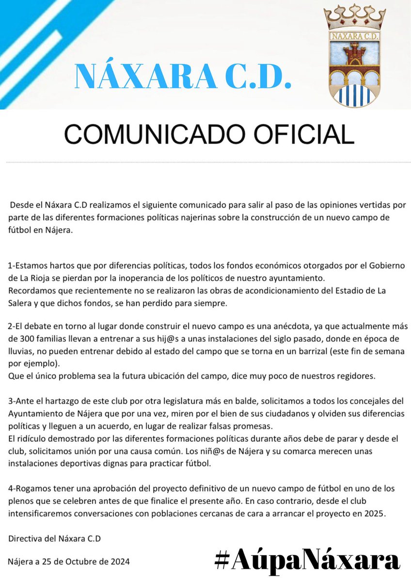 COMUNICADO OFICIAL

Desde el Náxara C.D. realizamos el siguiente comunicado para salir al paso de las opiniones vertidas por parte de las diferentes formaciones políticas najerinas sobre la construcción de un nuevo campo de fútbol en Nájera.

#AúpaNáxara