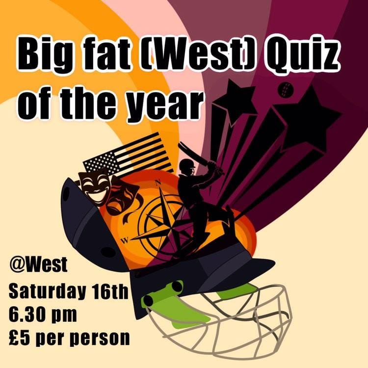 🎉 Join us for the Big Fat (West) Quiz of the Year to kick off our social calendar! 🎉

🗓️ 16th November, 6:30PM

£5, cash on the door. 🧠 Get your quiz hats on!