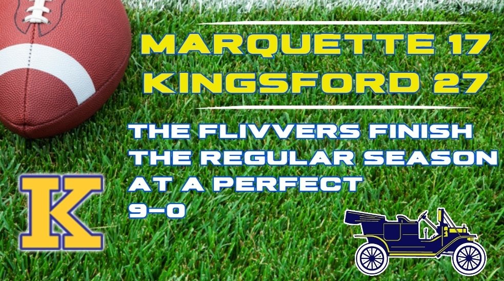 Marquette 17
Kingsford 27
<a href="/MichFBFrenzy/">Michigan Prep Frenzy</a> <a href="/wluctv6/">TV6 & FOX UP</a> <a href="/MHSAA/">MHSAA</a>
