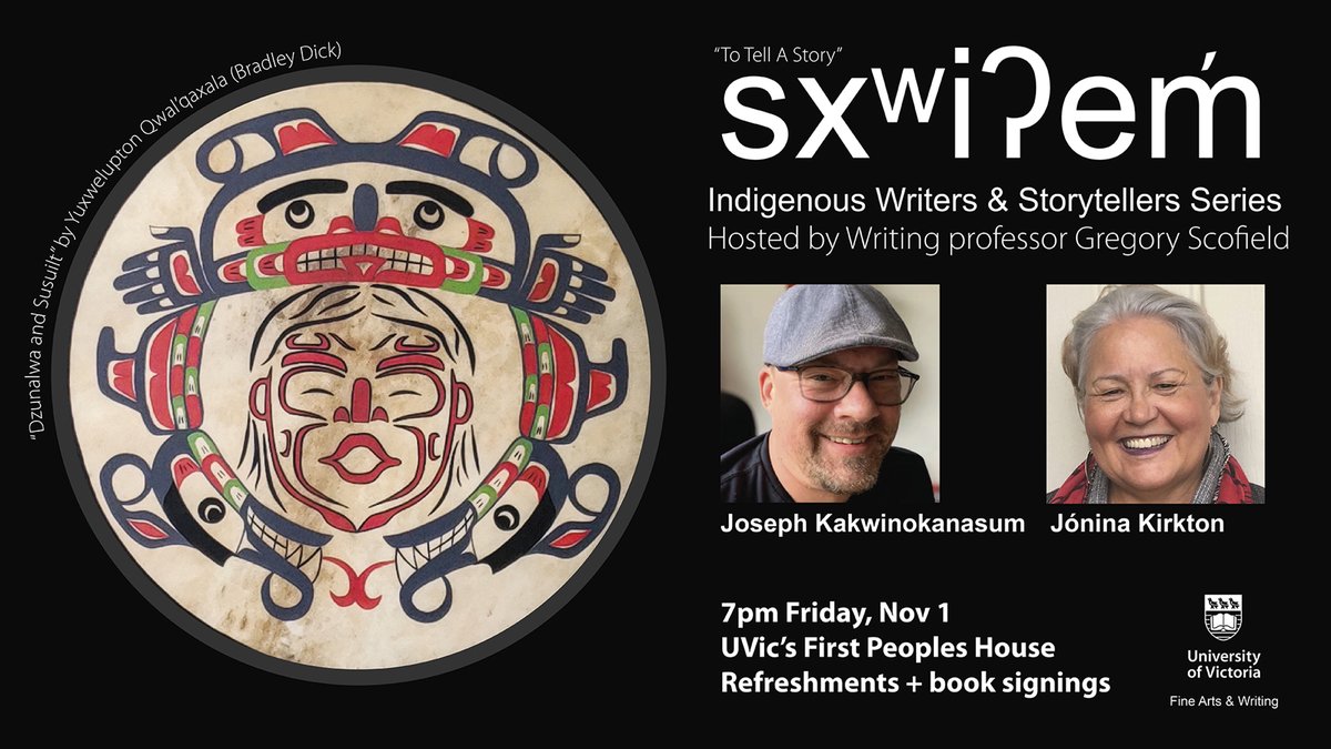 UVic Fine Arts (@uvic_finearts) on Twitter photo Don't miss the annual Indigenous Writers & Storytellers Series with Metis poet Jonina Kirkton, Cree author Joseph Kakwinokanasum & host <a href="/UVicWriting/">UVic Writing</a> prof Gregory Scofield—>Nov1 at #UVic First Peoples House
ow.ly/PqYk50TTML5
#uvicarts #IndigenousAuthors #uvicevents Don't miss the annual Indigenous Writers & Storytellers Series with Metis poet Jonina Kirkton, Cree author Joseph Kakwinokanasum & host <a href="/UVicWriting/">UVic Writing</a> prof Gregory Scofield—>Nov1 at #UVic First Peoples House
ow.ly/PqYk50TTML5
#uvicarts #IndigenousAuthors #uvicevents