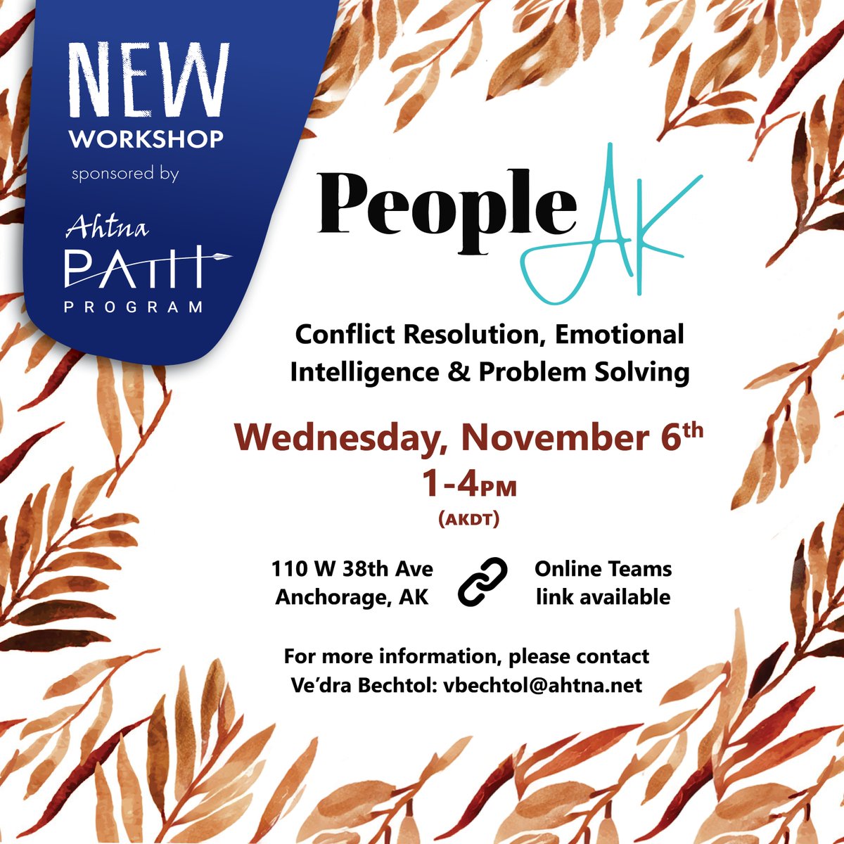 Please join us on Wednesday, November 6th, for a new People AK workshop that offers creative solutions to workplace conflicts. Contact: Ve’dra Bechtol: vbechtol@ahtna.net. This workshop is open to shareholders and Ahtna employees. Space is limited, virtual Teams link available!