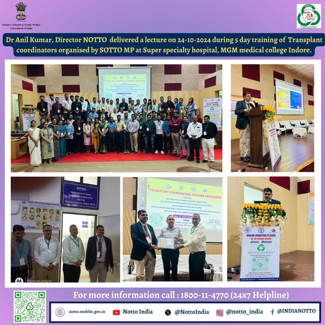 NottoIndia's tweet photo. Dr Anil Kumar, Director NOTTO  delivered a lecture on 24-10-2024 during 5 day training of Transplant coordinators organised by SOTTO MP at Super specialty hospital, MGM medical college Indore. https://t.co/9pmvpby1Ir