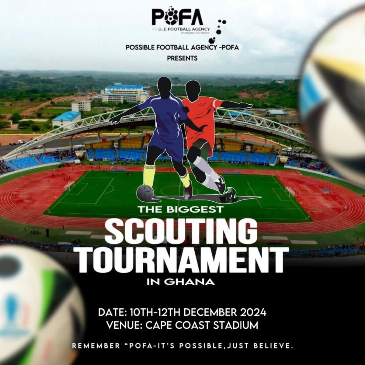 agencypossible's tweet photo. "UNLEASH THE DREAM! Join the Ultimate Scouting Tournament on 10th to 12th December 2024 at Cape Coast Stadium! Top scouts, scholarships &amp; international recognition up for grabs! It's Free! 
#ScoutingTournament 
#CapeCoast 
#FootballTalent 
#FutureStars
#PoFA https://t.co/SzyINz5ZFs