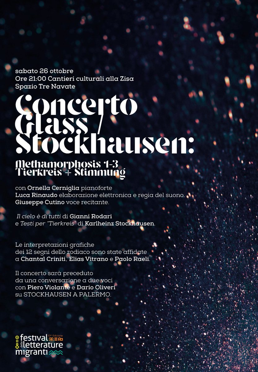 Flm24 si concluderà, alle 21, con il concerto Glass / Stockhausen: Methamorphosis 1-3 / Tierkreis + Stimmung, con Ornella Cerniglia, pianoforte, Luca Rinaudo, elaborazione elettronica e regia del suono, Giuseppe Cutino, voce recitante.
Il concerto è a ingresso libero e gratuito.