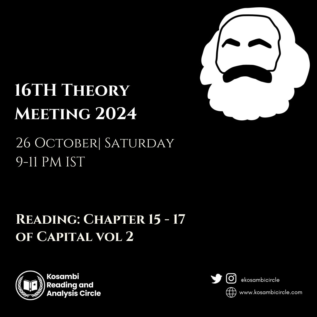 kosambicircle's tweet photo. REMINDER TO CIRCLE MEMBERS

Circle meeting 129

Tonight, i.e. Saturday 26 Oct 2024, 9 - 11 pm IST is the 16th theory class of the year. We'll revise the previous material and do chapters 15 - 17 of Capital vol 2

https://t.co/IJhsowADoK

We look forward to see you all tonight! https://t.co/JDowc6er3G
