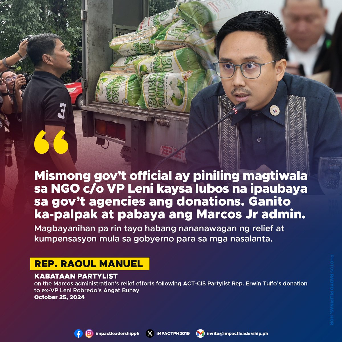 iMPACTPH2019's tweet photo. 'GANITO KA-PALPAK AT PABAYA ANG MARCOS JR ADMIN'

Kabataan Partylist Rep. Raoul Manuel questioned the Marcos administration's relief efforts following ACT-CIS Partylist Rep. Erwin Tulfo's donation of 500 sacks of rice to typhoon victims in Naga and to ex-VP Leni Robredo's Angat Buhay Foundation.

In a post on X (formerly Twitter) on October 25, Manuel noted that a government official chose to entrust aid to an NGO rather than government agencies, calling it a reflection of what he sees as the administration's shortcomings.

"Magbayanihan pa rin tayo habang nananawagan ng relief at kumpensasyon mula sa gobyerno para sa mga nasalanta," Manuel added.