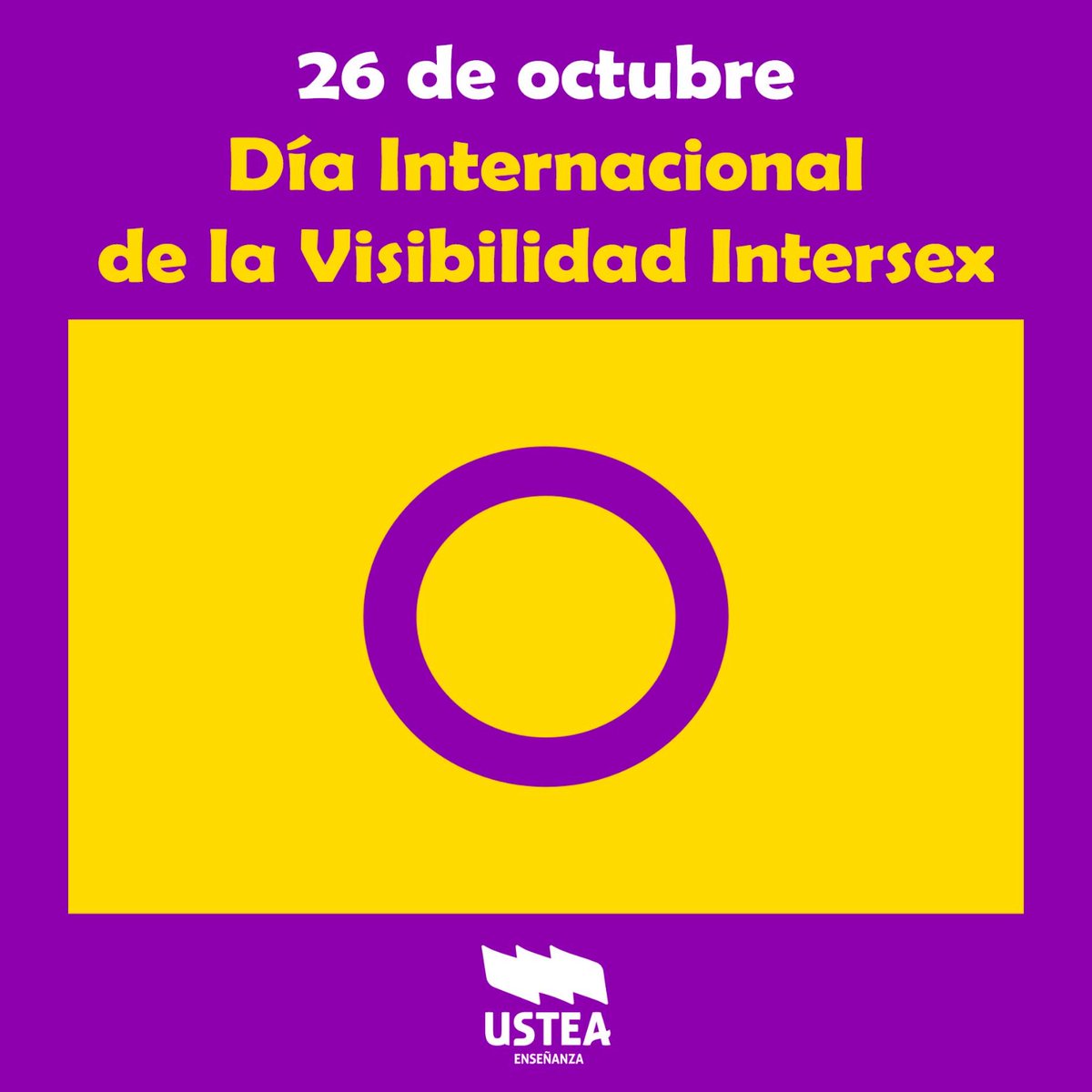 usteaeducacion's tweet photo. 💜💛🤍🌈💪🏽 Hoy, 26 de octubre, en el Día Internacional de la Visibilidad Intersexual.
 Somos un sindicato LGTBIQA+ donde NO tiene cabida ningún tipo de fobia, incluida la interfobia, ni en nuestro trabajo ni en nuestra vida como comunidad sindical de lucha. https://t.co/X73QowSbi3