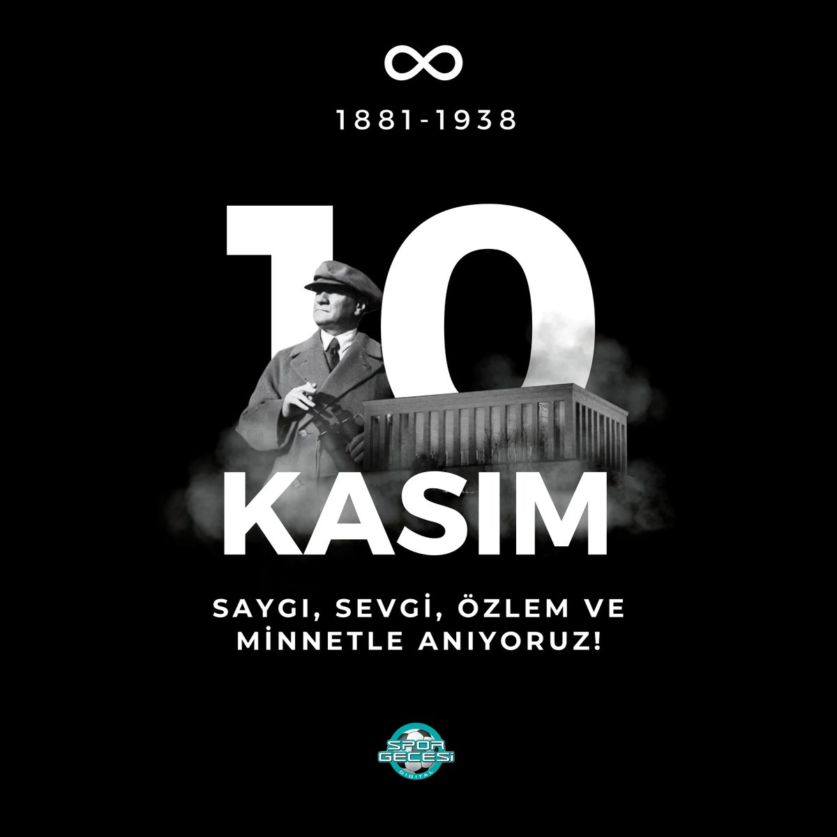 Atatürk’ü saygı, sevgi, özlem ve minnetle anıyorum.