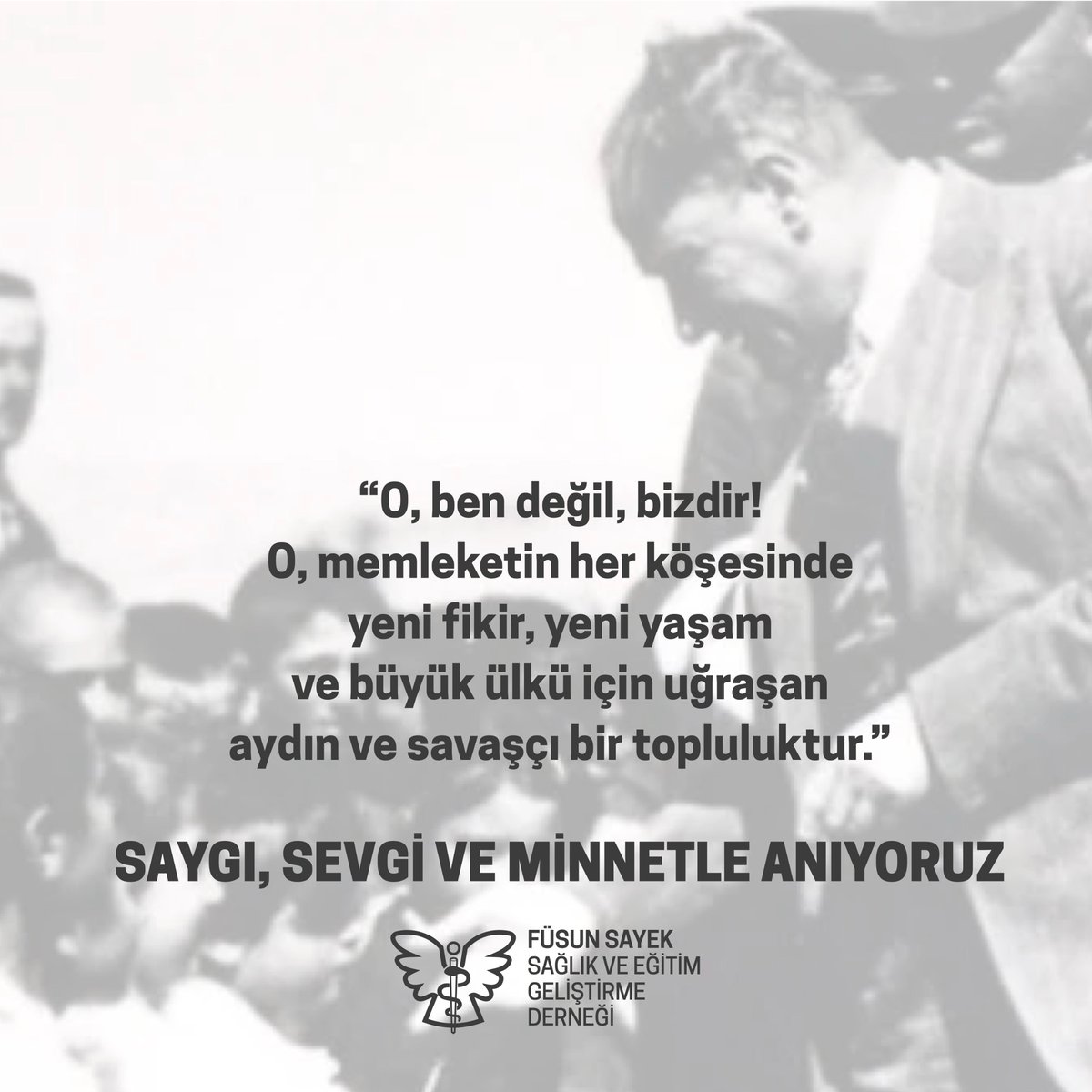 “İki Mustafa Kemal vardır: Biri ben, et ve kemik geçici Mustafa Kemal… İkinci Mustafa Kemal, onu “ben” kelimesiyle ifade edemem; o, ben değil, bizdir!
O, memleketin her köşesinde yeni fikir, yeni yaşam ve büyük ülkü için uğraşan aydın ve savaşçı bir topluluktur.
Ben, onların