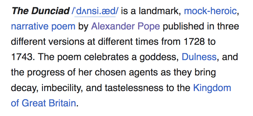 I was going to say "why have I never heard of this before" but yknow what maybe this is in fact the perfect time for me to read Alexander Pope's The Dunciad