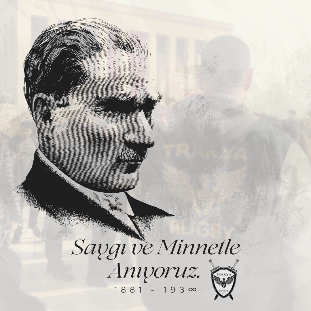 Cumhuriyet Devrimleri'ne inanmış biz Türk Gençleri, seni, saygı ve minnetle anıyoruz. 

#trakyarugby #MustafaKemalAtatürk #10Kasım