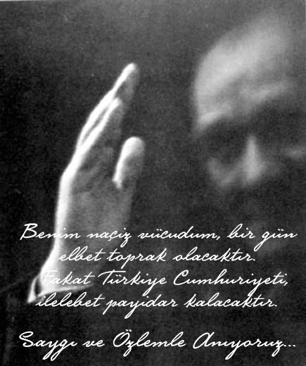 Bedenler elbet bir gün ölür, ama fikirler asla ölmez. 
Fikirlerini sonsuza kadar yaşatmaya yemin ettik...
Türkiye Cumhuriyeti'nin kurucusu #GaziMustafaKemalAtatürk 'ü 
Saygı, özlem ve minnetle anıyoruz...

#10Kasim1938 
#10Kasim 
#NeMutluTürkümDiyene