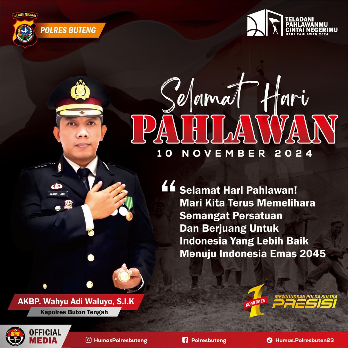 Humasresbuteng's tweet photo. Kepala Kepolisian Resor Buton Tengah Beserta Staf dan Jajaran Mengucapkan Selamat Hari Pahlawan 10 November 2024

“Mari Kita Terus Memelihara Semangat Persatuan Dan Berjuang Untuk Indonesia Yang Lebih Baik Menuju Indonesia Emas 2024”

#haripahlawan2024 
#haripahlawannasional https://t.co/uimwHY6VhR