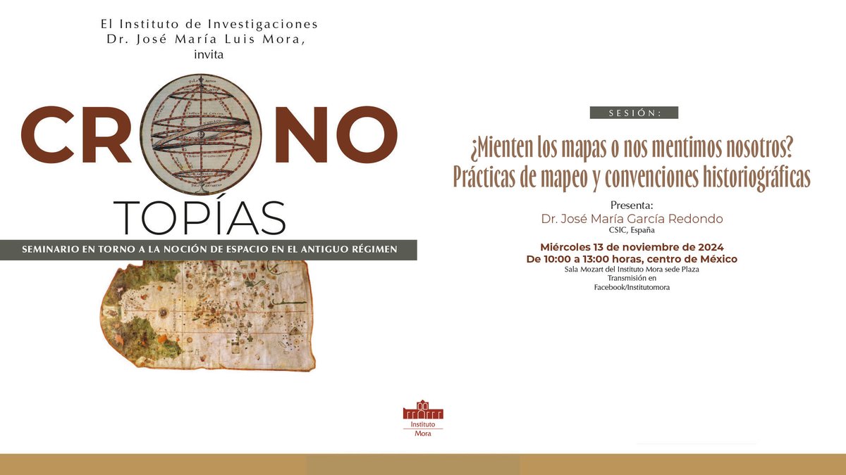 📣Próxima sesión del seminario Cronotopías: "¿Mienten los mapas o nos mentimos nosotros? Prácticas de mapeo y convenciones historiográficas".
Presenta: Dr. José María García Redondo.
🗓️13 de noviembre a las 10:00 horas.
📍Sala Mozart, sede Plaza.
📺Transmisión en Facebook Live.