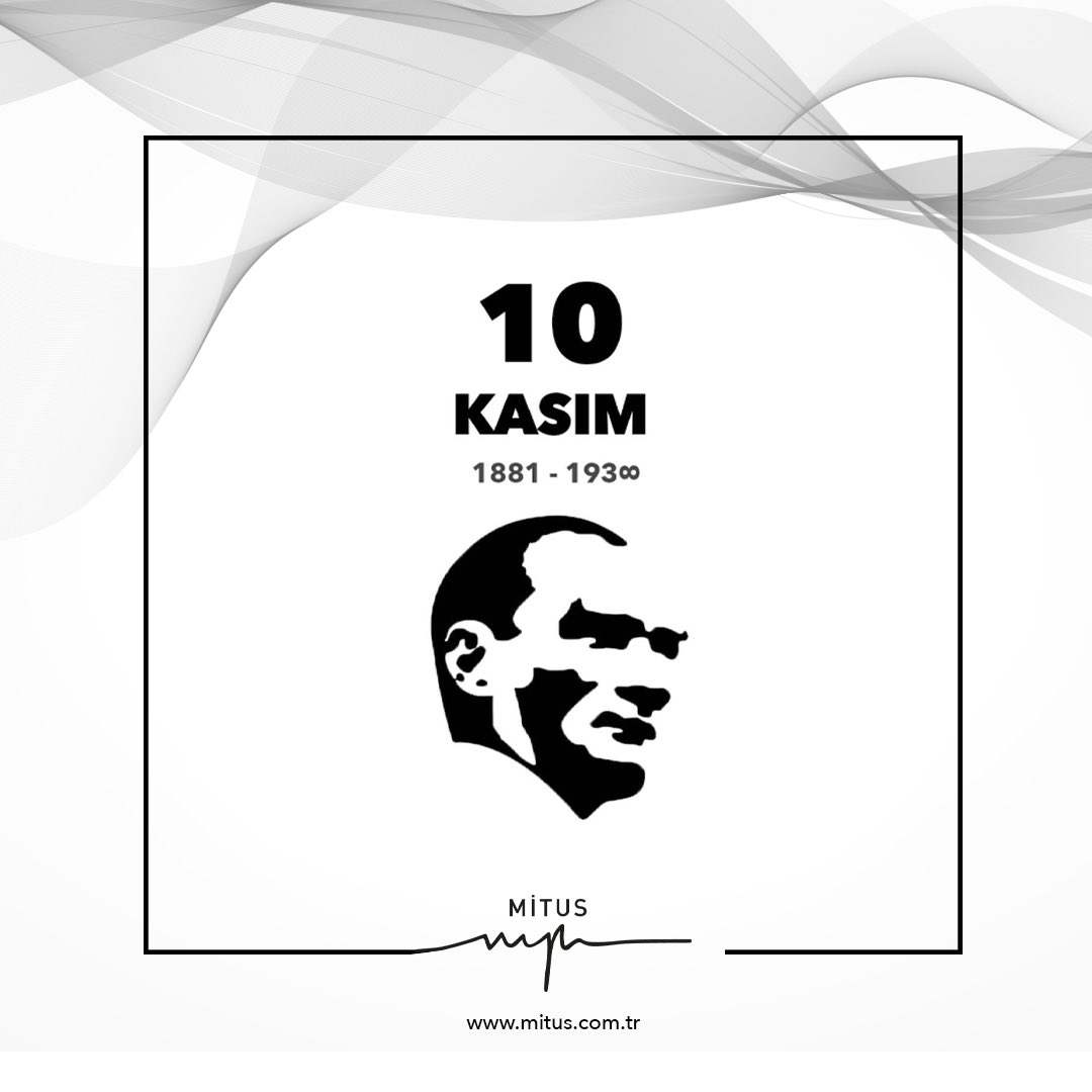 Atamızı sevgi ve saygıyla anıyoruz.

#10kasim #mitusproje