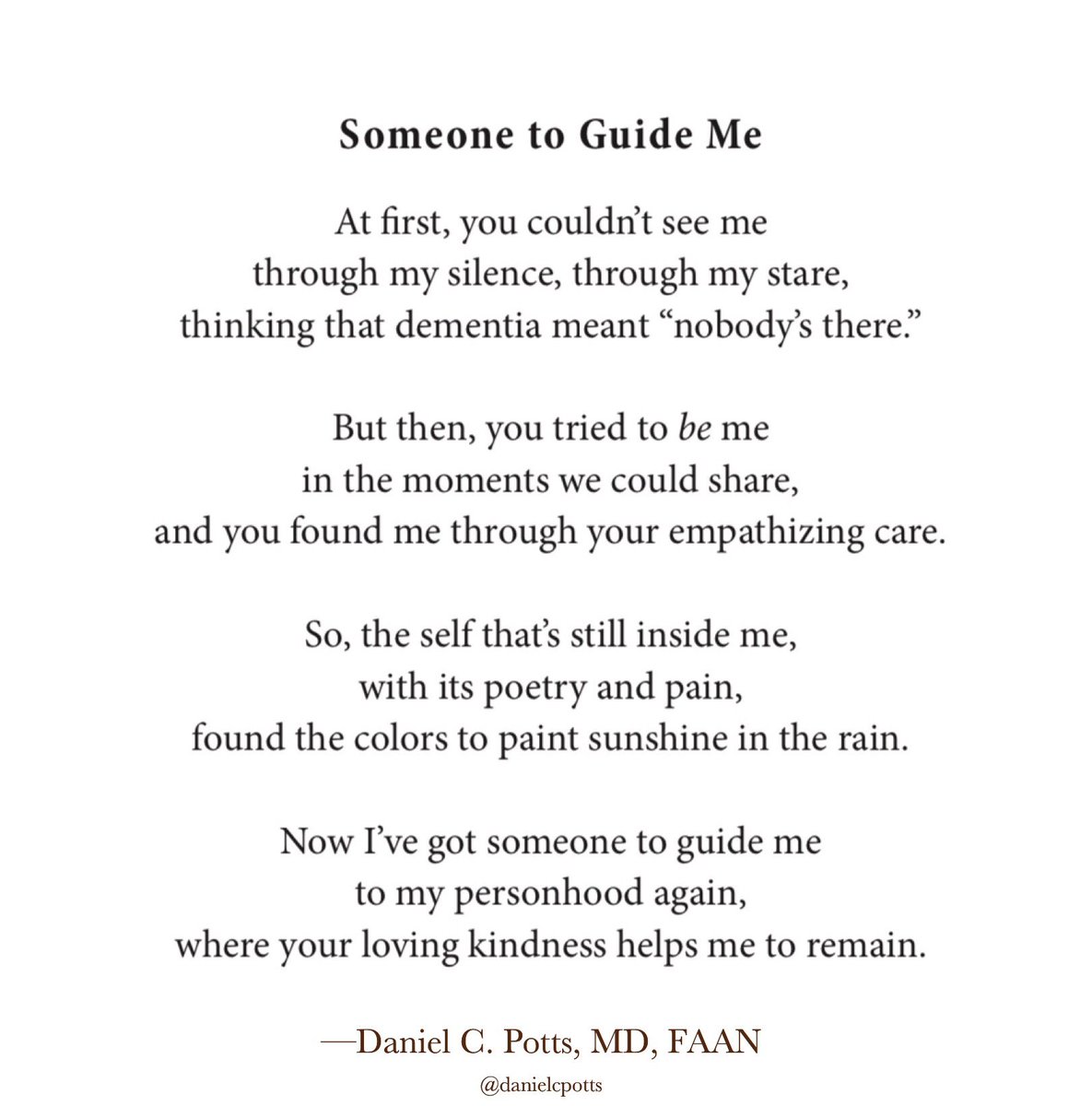 Beautiful #poetry from our friend <a href="/DanielCPotts/">Daniel C. Potts, MD, FAAN</a> reminding us to support the #happiness of people living with #dementia by focusing on the abilities they retain.

#Alzheimers #kindness
