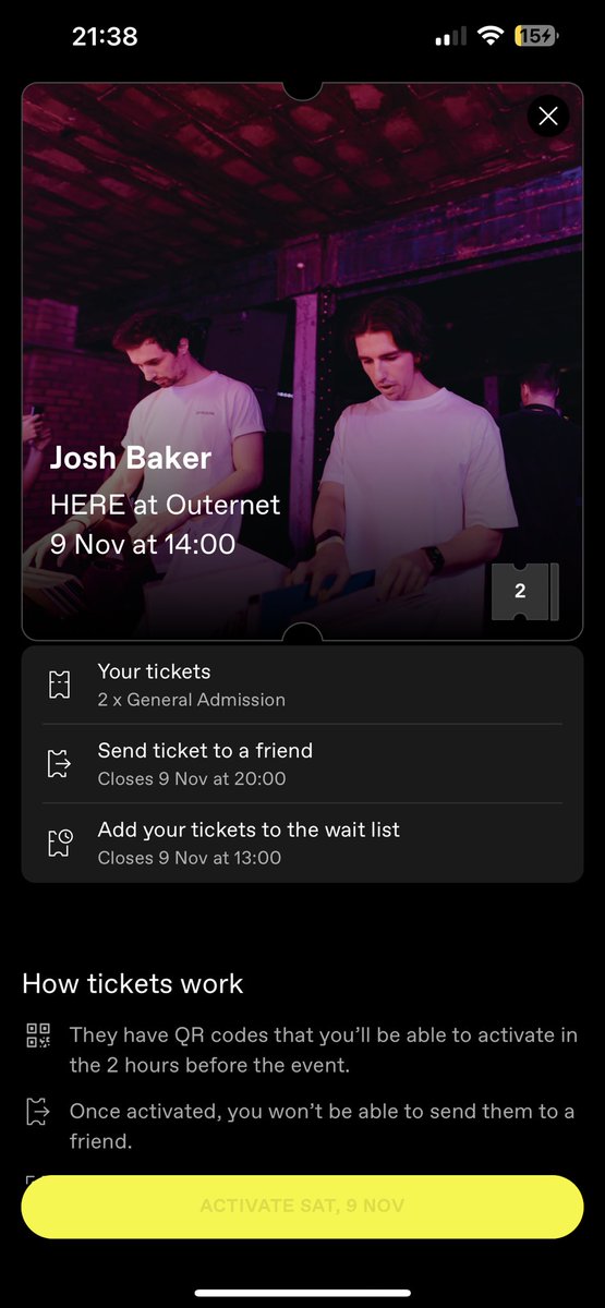 selling x2 tickets for Josh baker @ here at outernet saturday