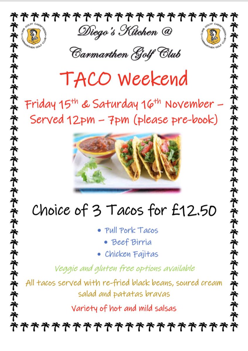 Carmarthen Golf Club & Driving Range (@carmarthengc) on Twitter photo Why not try a lovely bit of Mexican food next week <a href="/CarmarthenGC/">Carmarthen Golf Club & Driving Range</a> π²π½π²π½π²π½π²π½π²π½π²π½
Diego is serving a choice of 3 lovely Taco's for Β£12.50 (see poster for details) next Fri 15th & Sat 16th.
Food served 12pm- 7pm. Please pre-book on 01267 281588, option 3 to book.
#diegoskitchen Why not try a lovely bit of Mexican food next week <a href="/CarmarthenGC/">Carmarthen Golf Club & Driving Range</a> π²π½π²π½π²π½π²π½π²π½π²π½
Diego is serving a choice of 3 lovely Taco's for Β£12.50 (see poster for details) next Fri 15th & Sat 16th.
Food served 12pm- 7pm. Please pre-book on 01267 281588, option 3 to book.
#diegoskitchen